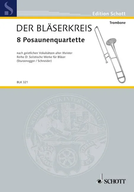 8 Posaunenquartette, nach geistlichen Vokalsätzen alter Meister – 4 trombones – Schott Digital