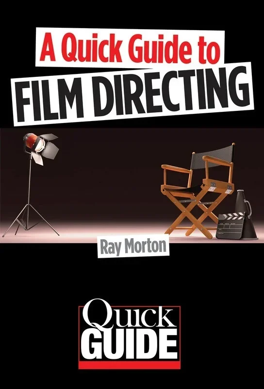 A Quick Guide To Film Directing (Softcover Book)