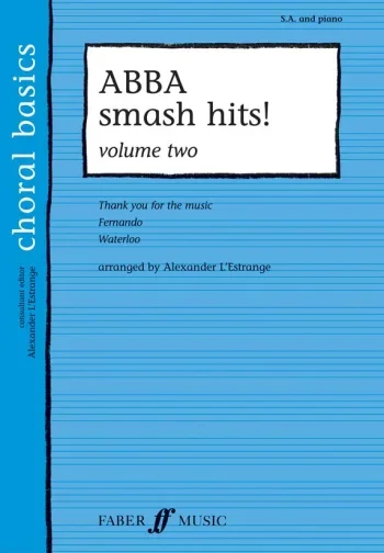 Abba Smash Hits: Vol 2: Vocal Sa And Piano (Choral Basics)