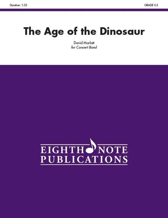 Age Of The Dinosaur The Concert Band Gr 0.5