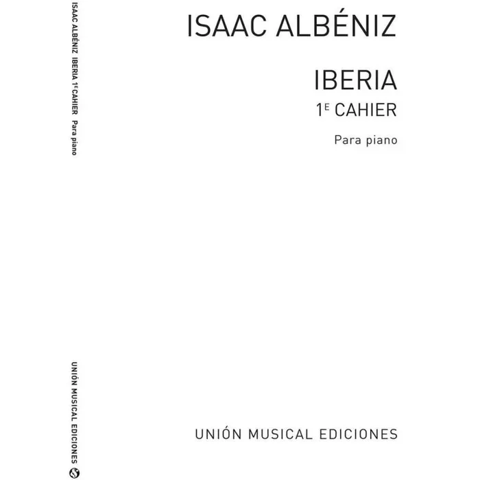 Albéniz, Isaac – Iberia Volume 1