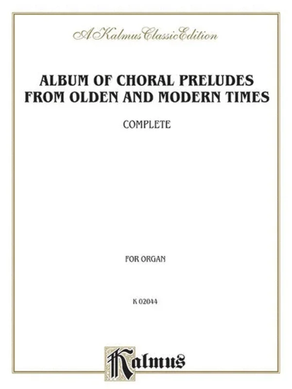 Album Of Choral Preludes Olden & Modern Times