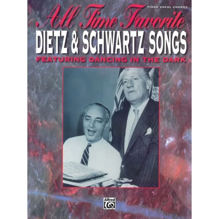 All Time Favorite Dietz & Schwartz Songs