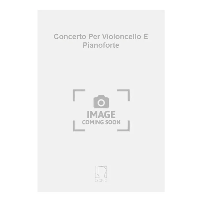 Amy, Gilbert – Concerto Per Violoncello E Pianoforte