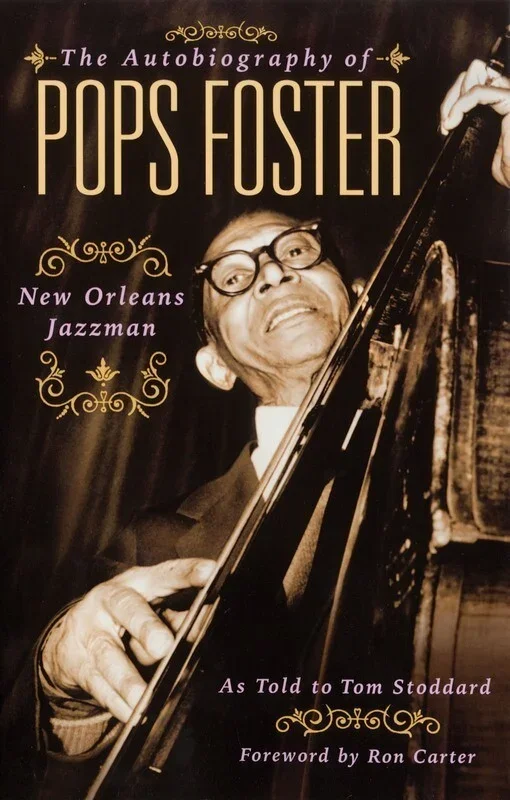 Autobiography Of Pops Foster – New Orleans Jazz