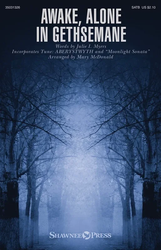 Awake Alone In Gethsemane SATB (Octavo)