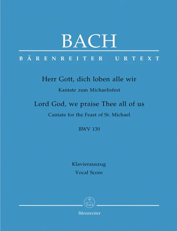 Bach: Herr Gott, dich loben alle wir, BWV 130