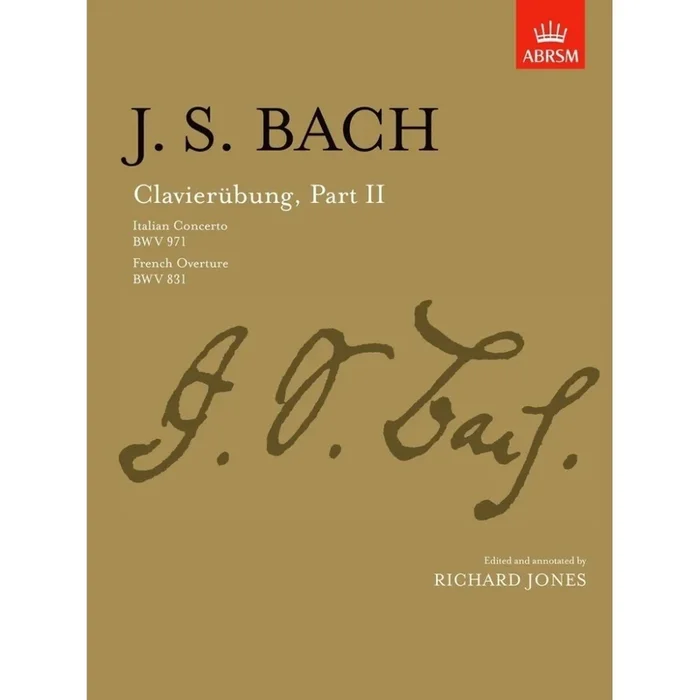 Bach, J.S – Clavierubung, Part II (Italian Concerto, French Overture)