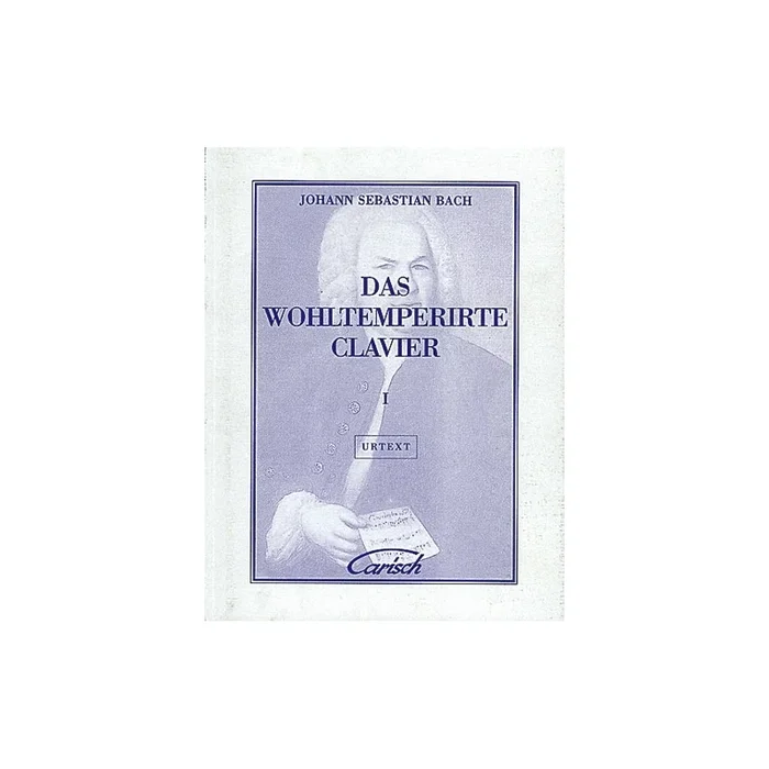 Bach, J.S – Das Wohltemperirte Clavier, Volume I