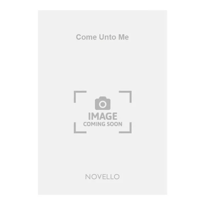 Bach, Johann Sebastian – Come Unto Me
