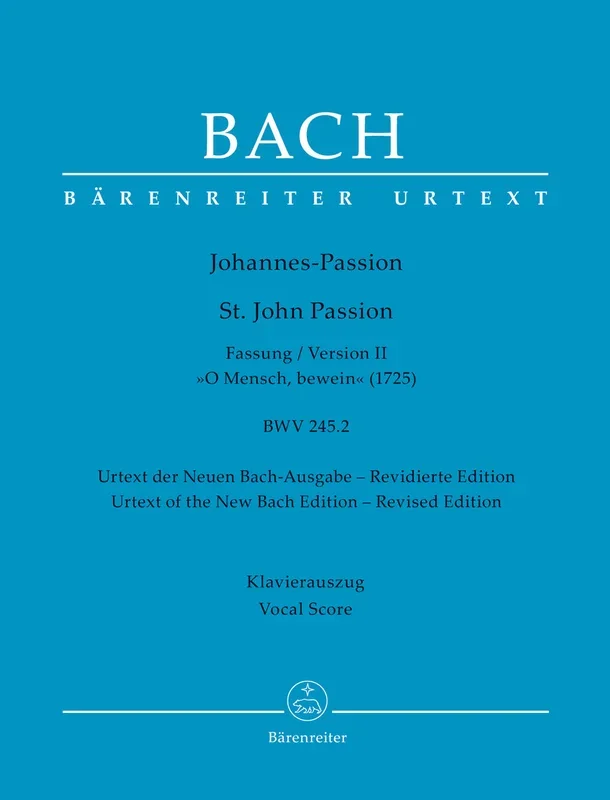 Bach: St. John Passion, BWV 245 – 1725 Version