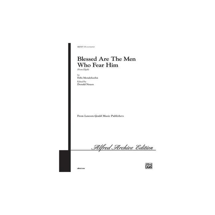 Bartholdy, Felix Mendelssohn – Blessed Are the Men Who Fear Him from Elijah