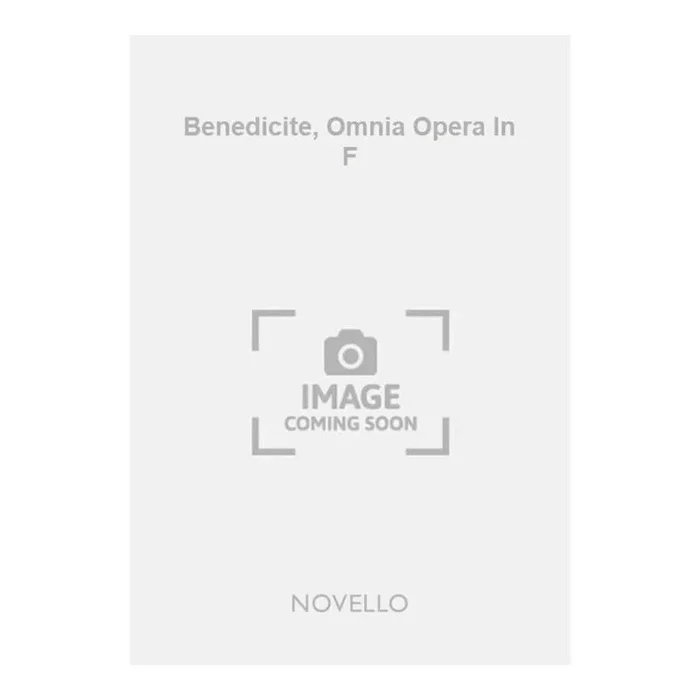Beck, E.G. – Benedicite, Omnia Opera In F