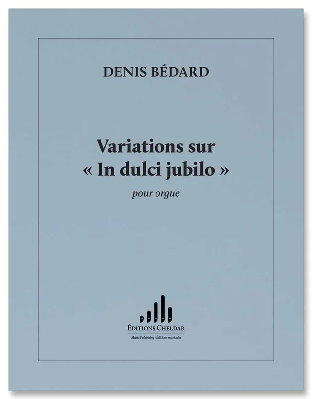 Bédard: Variations sur “In dulci jubilo “