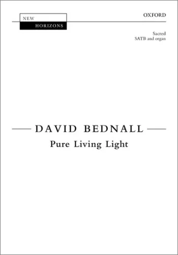 Bednall : Pure Living Light for SATB and organ