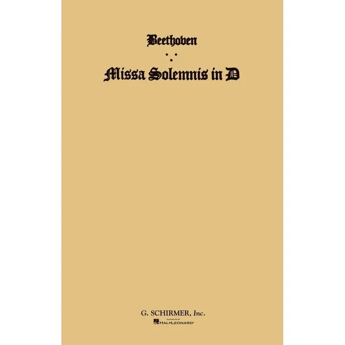 Beethoven, Ludwig – Missa Solemnis in D, Op. 123