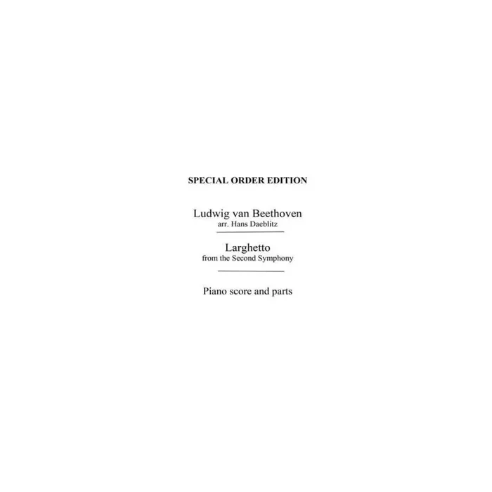 Beethoven, Ludwig van – Larghetto From 2nd Symphony (Daeblitz)
