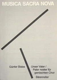 Bialas : Unser Vater; Pater noster (1980). : Choral: (Barenreiter)