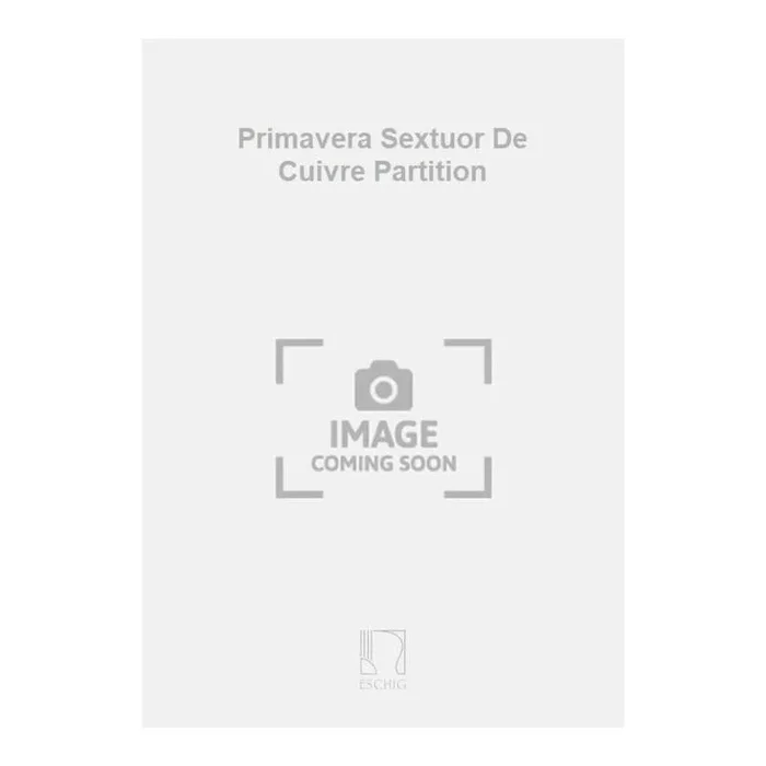 Bondon, Jacques – Primavera Sextuor De Cuivre Partition
