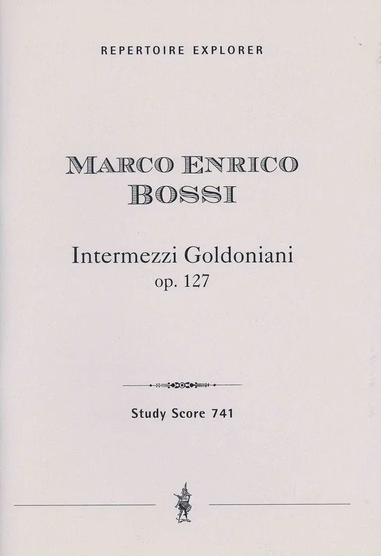 Bossi: Intermezzi Goldoniani, Op. 127