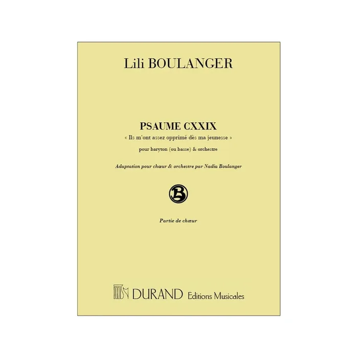 Boulanger, Lili – Psaume 129 Choeur