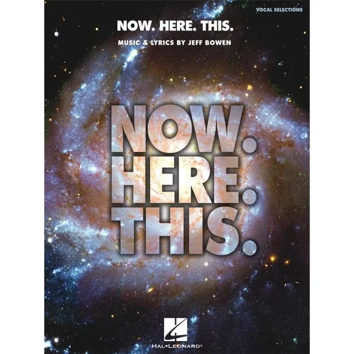 Bowen, Jeff – Now. Here. This. – Piano/Vocal Selections