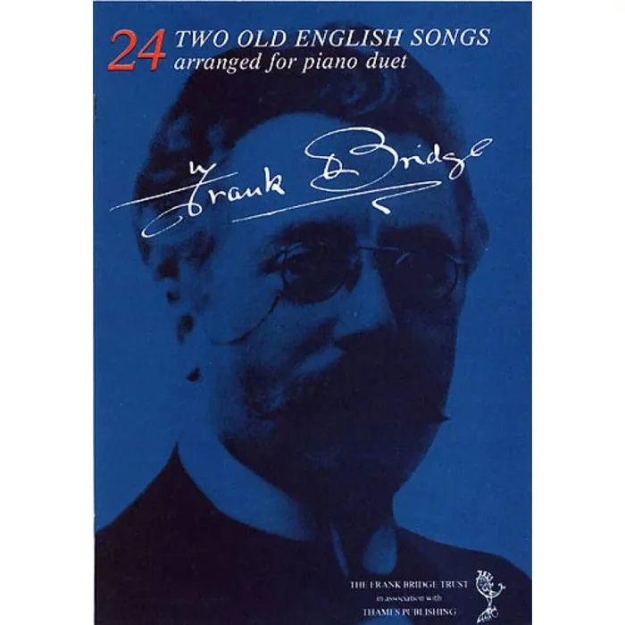 Bridge, Frank – Two Old English Songs