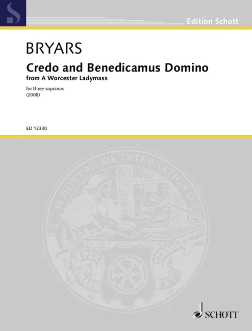 Bryars, Gavin : Bryars, Gavin : Credo and Benedicamus Domino, from A Worcester Ladymass – 3 sopranos – Schott Digita