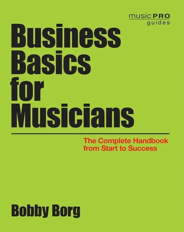 Business Basics For Musicians (Softcover Book)