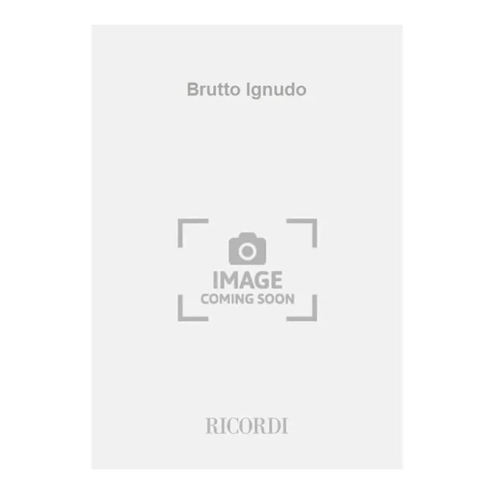 Bussotti, Sylvano – Brutto Ignudo