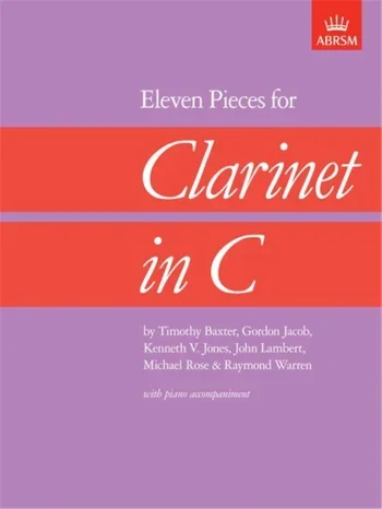 C Clarinet: 11 Pieces For Clarinet In C