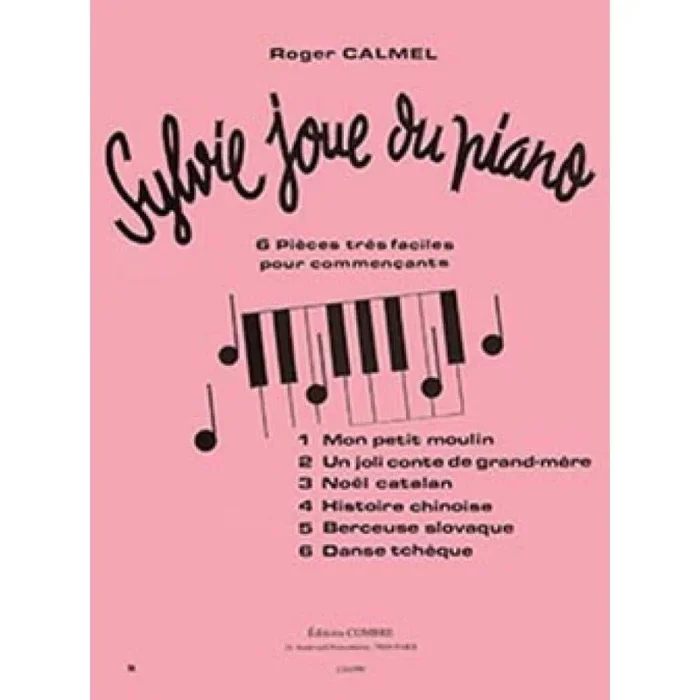 Calmel, Roger – Sylvie joue du piano (6 pièces)