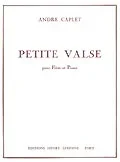 Caplet : Waltz Petite: Petite Valse: Flute (Lemoine)