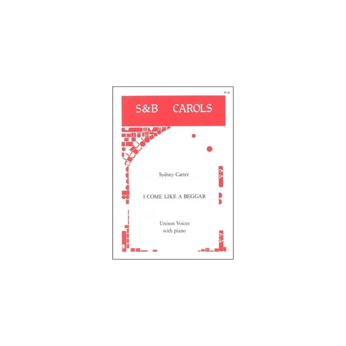 Carter, Sydney – I come like a beggar