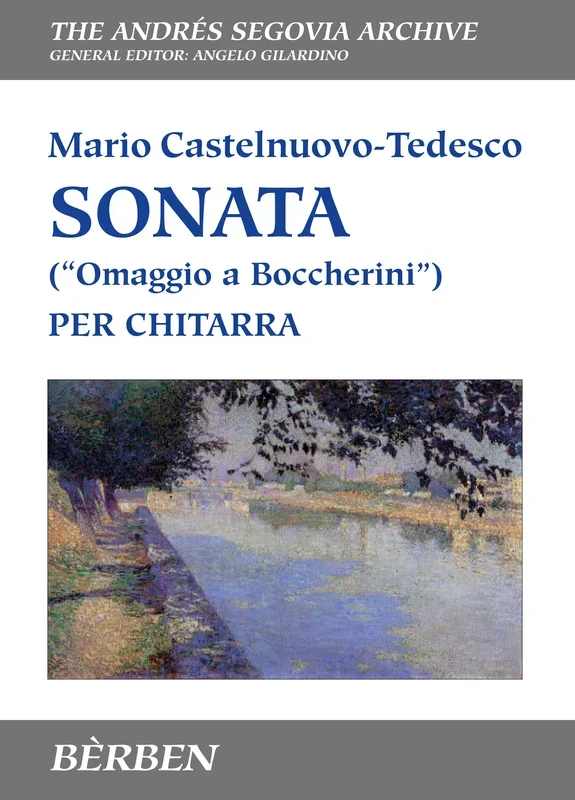 Castelnuovo-Tedesco: Guitar Sonata (Omaggio a Boccherini), Op. 77