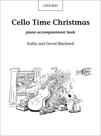 Cello Time Christmas: Piano Accompaniment (Blackwell) (OUP)