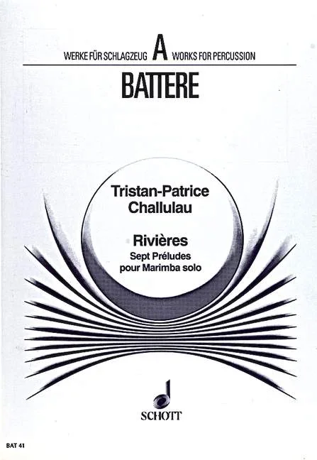 Challulau, Tristan-Patrice : Challulau, Tristan-Patrice : Revières, Sept Préludes – marimba – Schott Digital