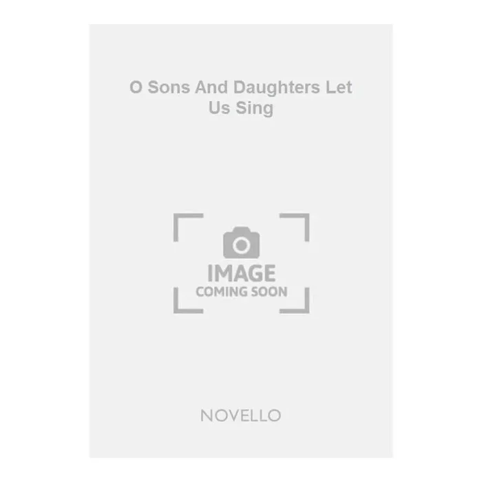 Chambers, H.A. – O Sons And Daughters Let Us Sing