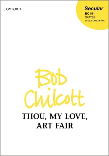 Chilcott : Chilcott: Thou, my love, art fair for SATTBB unaccompanied (OUP) Digital Edition