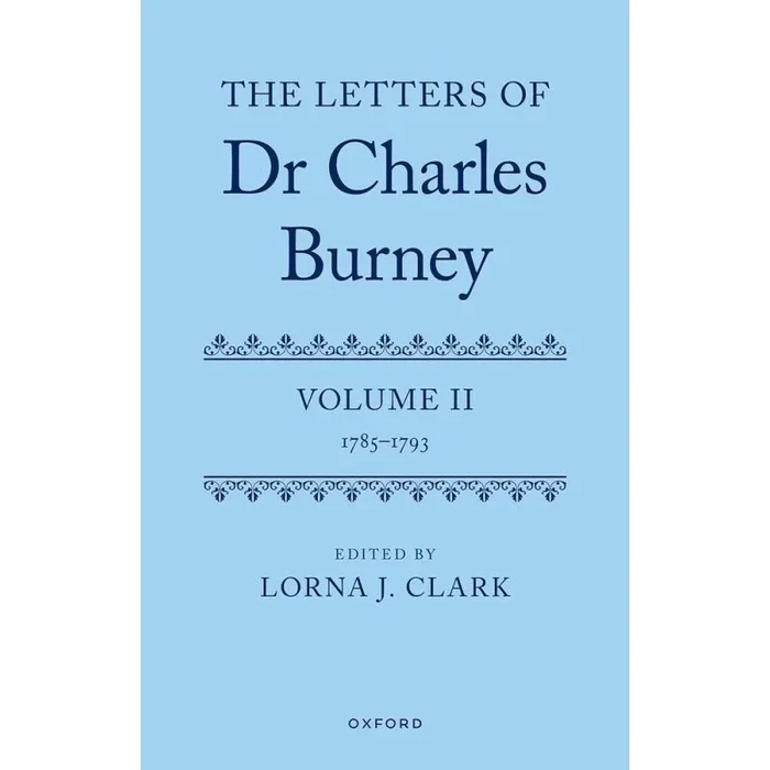 Clark, Lorna J – The Letters of Dr Charles Burney