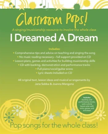Classroom Pops: I Dreamed A Dream; Pop Songs For The Whole Class: Music & CD