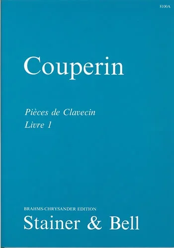 Couperin: The Complete Keyboard Works – Book 1 (Ordres 1-5)