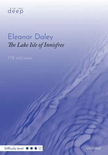 Daley : Daley: The Lake Isle of Innisfree for TTB and piano (OUP) Digital Edition