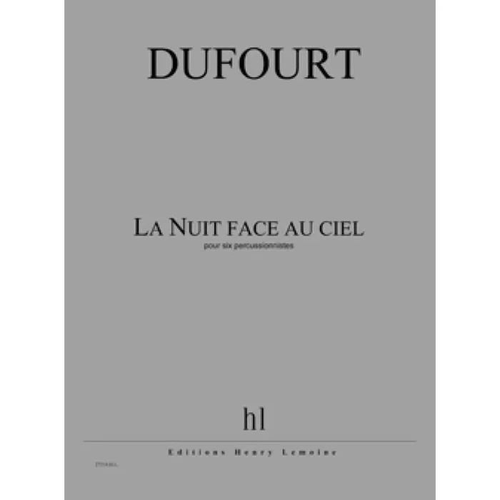 Dufourt, Hugues – La Nuit face au ciel