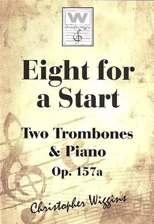 Eight For A Start: OP157a 2 Trombones & Piano