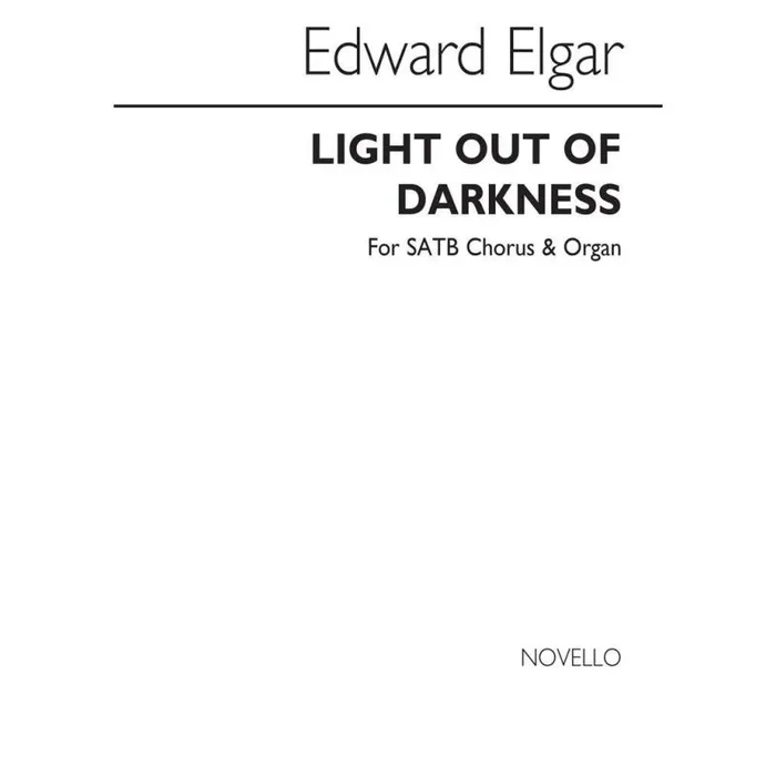 Elgar, Edward – E Light Out Of Darkness Satb/Organ