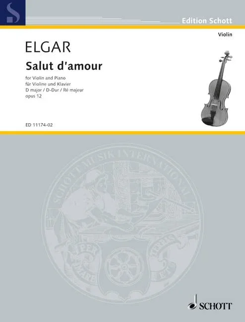 Elgar, Edward : Elgar, Edward : Salut d’Amour, D Major – violin and piano – Schott Digital