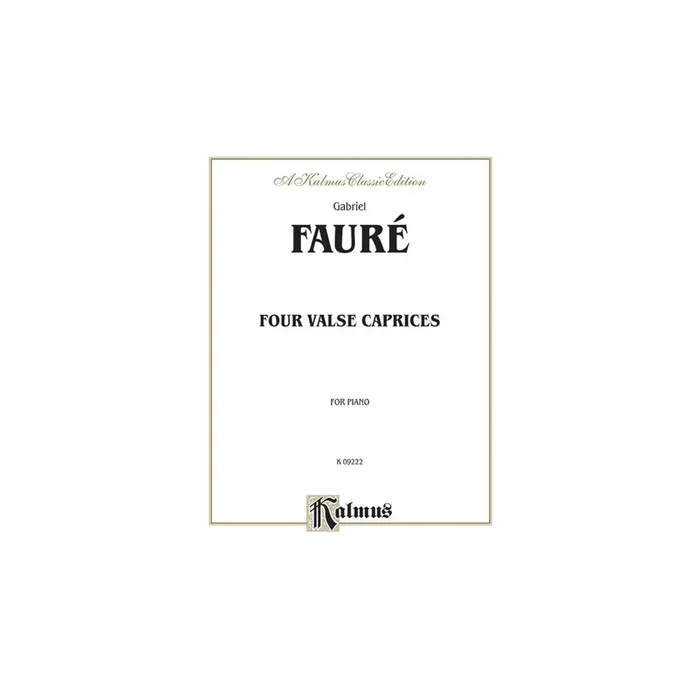 Fauré, Edgar – Four Valse Caprices, Op. 30, 38, 59, 62