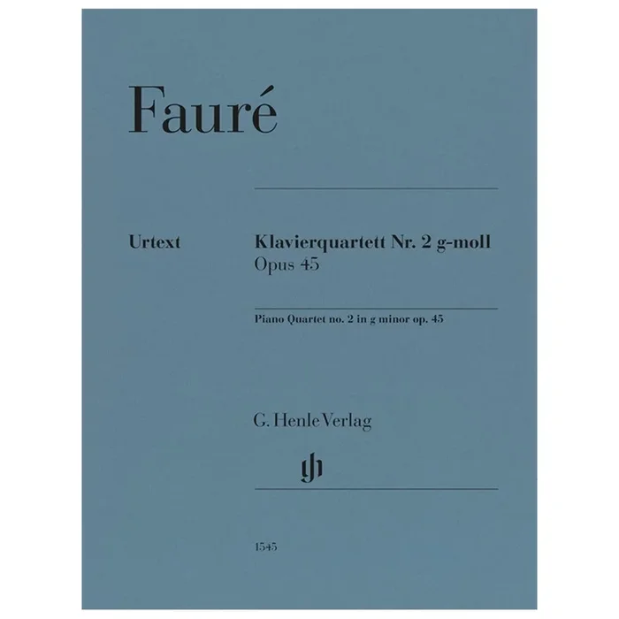 Fauré, Gabriel – Piano Quartet no. 2 in g minor op. 45