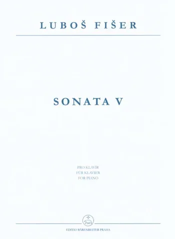 Fiser : Sonata V (1974). : Piano: (Barenreiter)